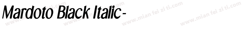 Mardoto Black Italic字体转换